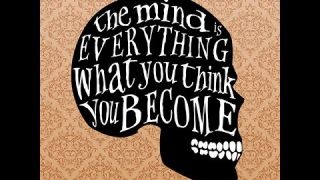 The mind is everything